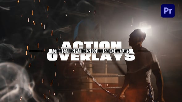 Action Fire Particles Fog and Smoke Overlays For Premiere Pro（886984）-技能树